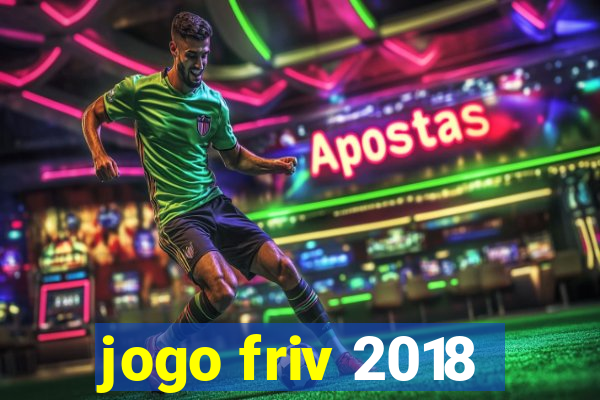 jogo friv 2018